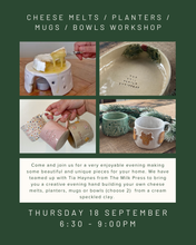 Load image into Gallery viewer, Cheese Melts / Planters / Mugs / Bowls  Workshop | Thursday 18th September 25