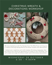 Load image into Gallery viewer, Christmas Wreath and Decorations Workshop | Wednesday 28th October